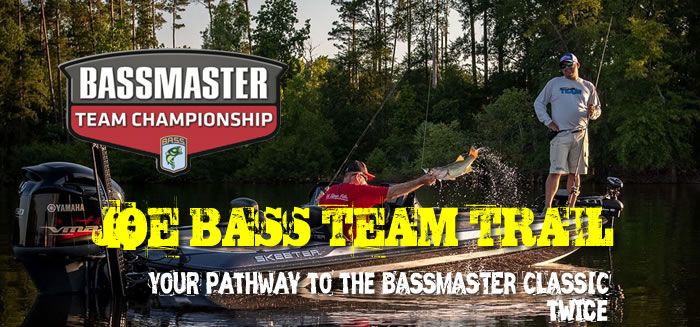 Joe Bass Team Trail IS Your pathway to the BASSMASTER Classic!